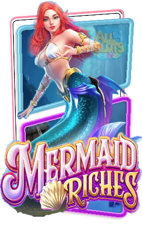 Mermaid Riches Slot PG ทดลองเล่น