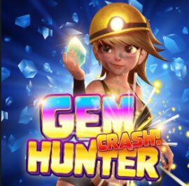 GEM HUNTER- CRASH MANNAPLAY joker123
