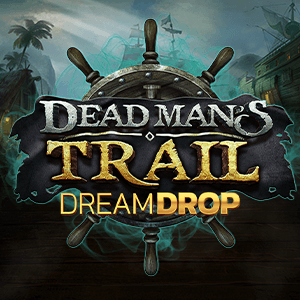 Dead Man's Trail Dream Drop Relax Gaming joker123