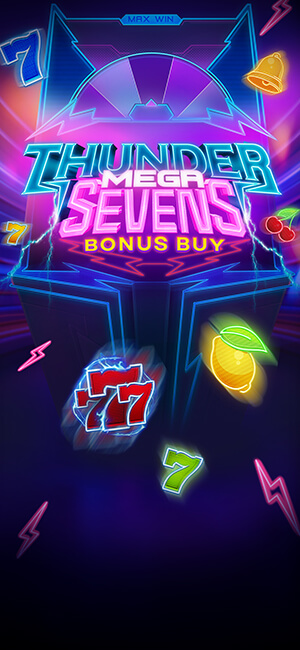 THUNDER MEGA SEVENS BONUS BUY Evoplay สล็อตโจ๊กเกอร์
