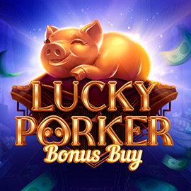 LUCKY PORKER BONUS BUY Evoplay joker123