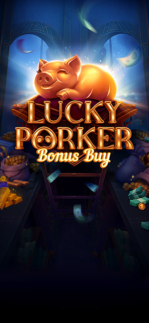 LUCKY PORKER BONUS BUY Evoplay สล็อตโจ๊กเกอร์