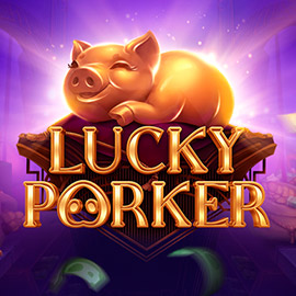 LUCKY PORKER Evoplay joker123